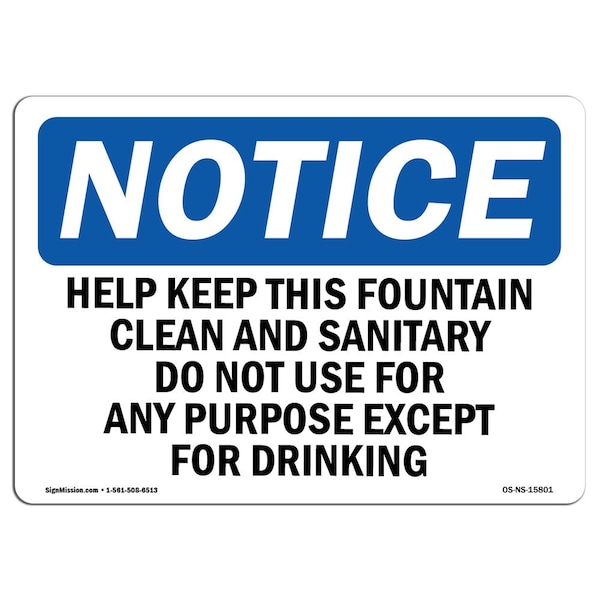 OSHA, Help Keep This Fountain Clean Sanitary, 18in X 12in Rigid Plastic, 12" W, 18" L, Landscape